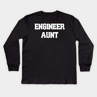 Engineer aunt Kids Long Sleeve T-Shirt